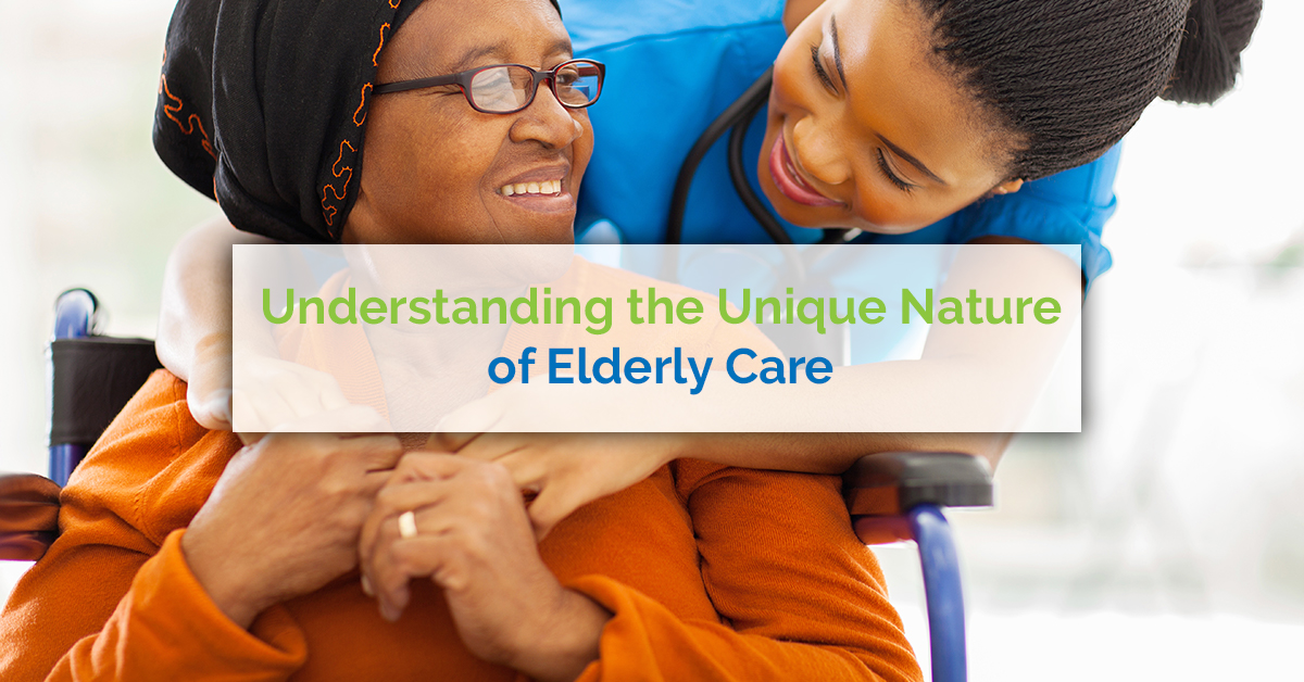 Understanding the Unique Nature of Elderly Care at Fairfax, VA