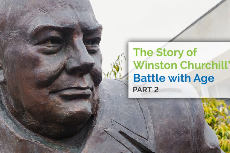 The Story of Winston Churchill’s Battle With Age - Part 2