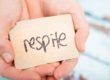 What is the purpose of respite care to provide