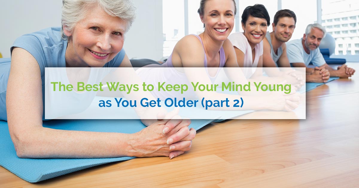 The Best Ways to Keep Your Mind Young as You Get Older, Point 2
